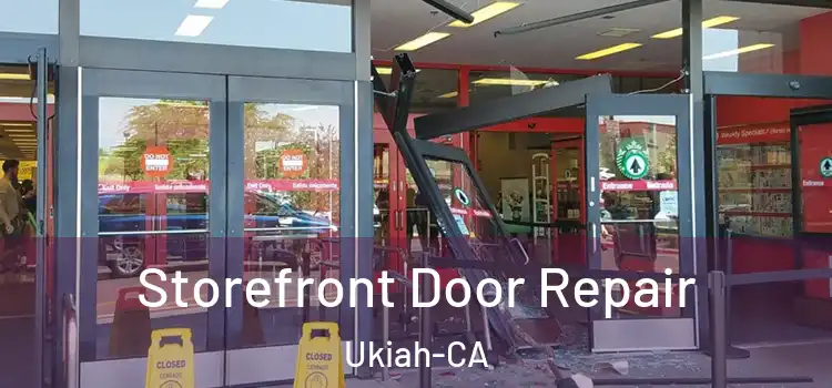 Storefront Door Repair Ukiah-CA